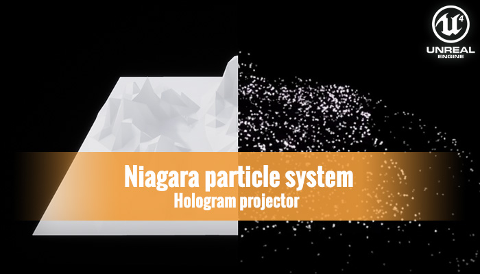 niagara_tutorial_hologram